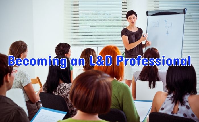 Becoming an L&D Professional