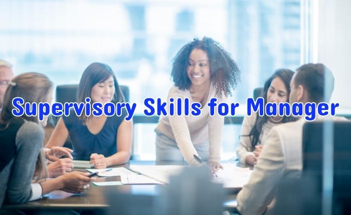 Supervisory Skills for Managers